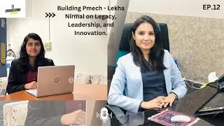 Building P-mech - Lekha Nirmal on Legacy, Leadership, and Innovation