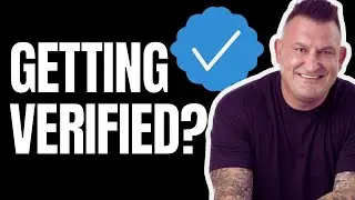 GETTING VERIFIED - THE SOCIAL MEDIA BLUE CHECK
