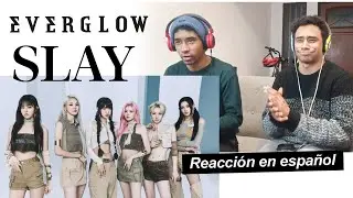 EVERGLOW - SLAY / REACCIÓN EN ESPAÑOL