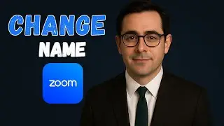 How To Change Your Zoom Name (Step-by-Step Guide 2025)