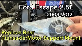 Replace rear motor mount on Ford Escape 2.5L | 2009 - 2012