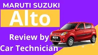 Alto Review by Car Technician | kya kya problem aati hain Alto car me?? | Problems of Alto ?