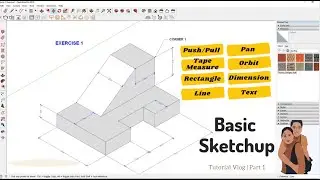 BASIC SKETCHUP for Beginners (PART 1)