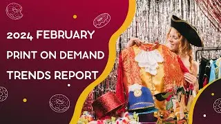The February Print on Demand Trends Report: What You Need to Know | GearLaunch