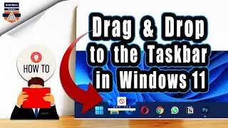 How to Enable Drag & Drop to the Taskbar in Windows 11