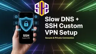 SSH Custom VPN with Slow DNS | Step by Step Setup Guide