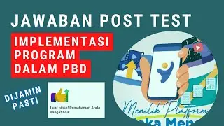 Jawaban Post Test Implementasi Program dalam PBD - Platform Merdeka Mengajar (PMM)