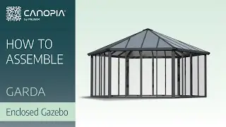 How To Assemble Garda™ Enclosed Gazebo | Canopia by Palram