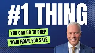The Number One Thing You Can Do To Prepare Your Home To Sell!