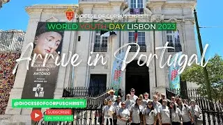 WYD Vlog Day 2: Arrive in Portugal