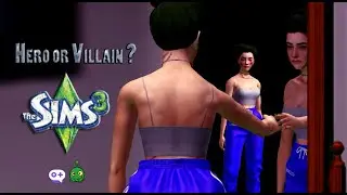 a Hero or a Villain? - Sims 3 Machinima