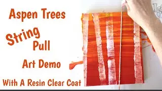 EASY String Pull Painting | Acrylic Painting Art Technique | Birch Aspen Trees |+ Resin Clear Coat!