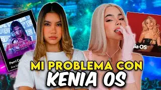 MI PROBLEMA CON KENIA OS  | Ana Emilia