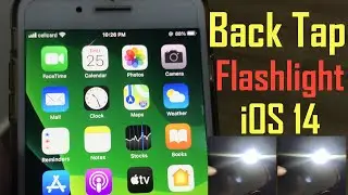 Using the iOS 14 Back Tap with the iPhone Camera and Flashlight 2021