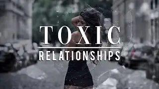 3 Reasons We Choose Toxic Relationships