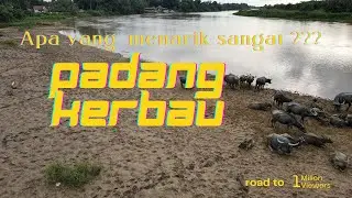 VLOG Padang Kerbau Kg Bakong, Lambor Kiri -  PART 1