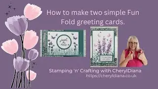 How to make two simple fun fold greeting cards using the Perennial Lavender products.
