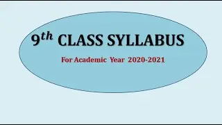 #9th CLASS SYLLABUS # For Academic Year 2020 - 2021 #