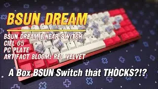 BSUN DREAM BOX LINEAR SWITCH | CIEL 65 - PC PLATE - NO FOAM | A DEEPER PITCHED MARBLY BSUN SWITCH!!