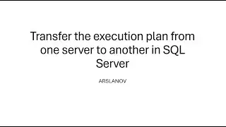 Apply the execution plan from one server to another in SQL Server