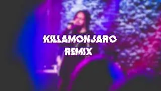 Killamonjaro Remix