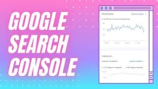 Google Search Console [Tutorial] Herramienta SEO Gratuita