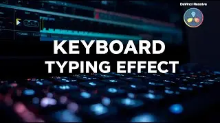 DaVinci Resolve: Keyboard Typing Effect