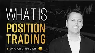 What is Position Trading Explained?