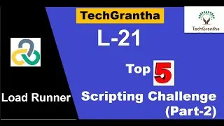 Load Runner Beginner Tutorial 21-Scripting Challenge in Load Runner (Part-2) by TechGrantha