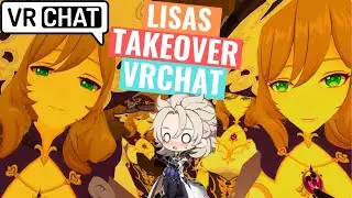 LISAS TAKEOVER VRCHAT - Genshin VRChat