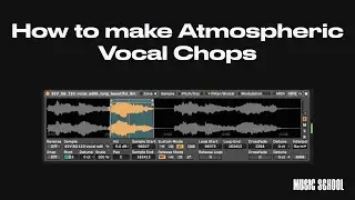 Atmospheric Vocal Chops in Ableton Live