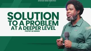SOLUTION TO A PROBLEM AT A DEEPER LEVEL