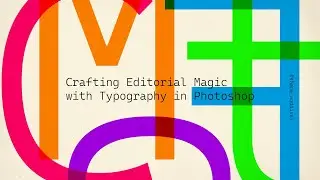 Crafting Editorial Magic with Typography in photoshop #shapeandpixel