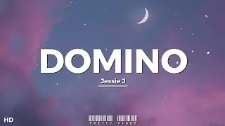 Jessie J - Domino (Lyrics)