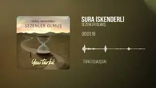 Sura İskenderli - Sezenler Olmuş (Yeni Türkü Zamansız) (Official Lyric Video)