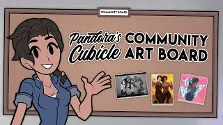 Pandora's Cubicle Community Art Board