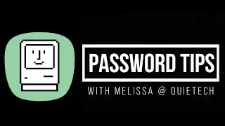Quietech's Password Tips