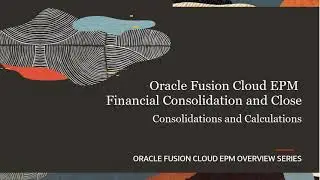 Overview: Consolidations and Calculations in Financial Consolidation and Close