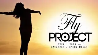 ToCa ToCa  👉 Remix 👈 2021 - Fly Project  Bacardit & Eneko Rivas