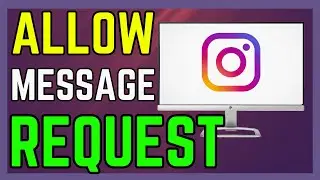How To Allow Message Request On Instagram App - (Simple Guide!)