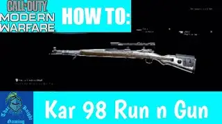 HOW TO: KAR 98 RUN N GUN  - Call of Duty: Modern Warfare - Thot_Knight Gaming