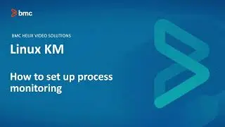 BMC TSOM Patrol: How to Setup Process Monitoring using PATROL for Linux KM