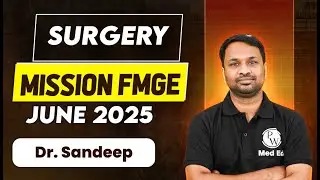 MISSION FMGE JUNE 2025: Surgery Rapid Revision (RR) | Dr. Sandeep Sir | PW MedEd