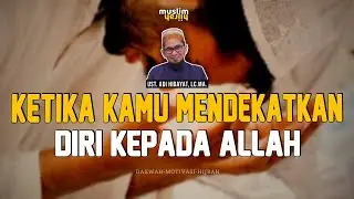 Ciri-Ciri Orang Dekat Dengan Allah_Ust.Adi Hidayat