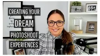 Creating Your Dream Photoshoot Experience
