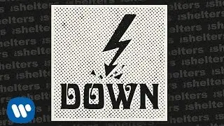 The Shelters - Down [Official Audio]