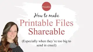 How to Make Printable Files Shareable