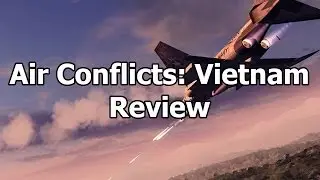 Air Conflicts Vietnam Review - Steam (With Multiplayer)