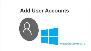 7.0 How to Create and Manage User Accounts on Active Directory