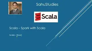 Scala Tutorial 21 | Row Function In Scala | Spark Tutorial | Data Engineering | Data Analytics